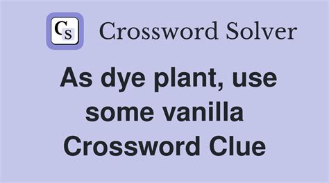 vanilla crossword clue